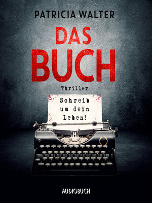 cover image of Das Buch--Schreib um dein Leben!